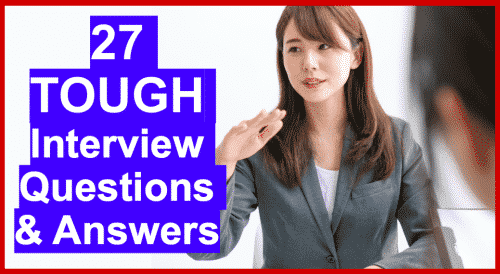 27 Tough Interview Questions & Answers: How To Ace Any Interview