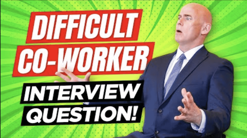 How To Answer How Would You Deal With A Difficult Co worker 