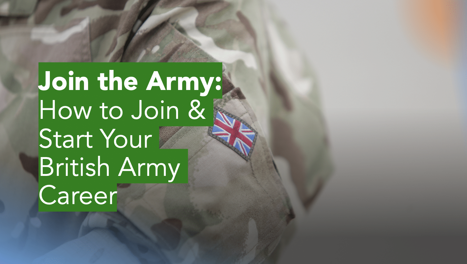 Join the Army: How to Join & Start Your British Army Career