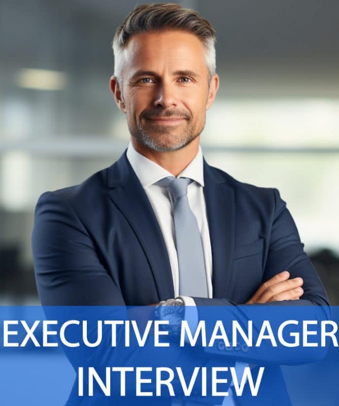 Executive Manager Interview Questions and Answers