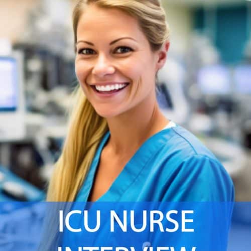 ICU Nurse Interview Questions and Answers