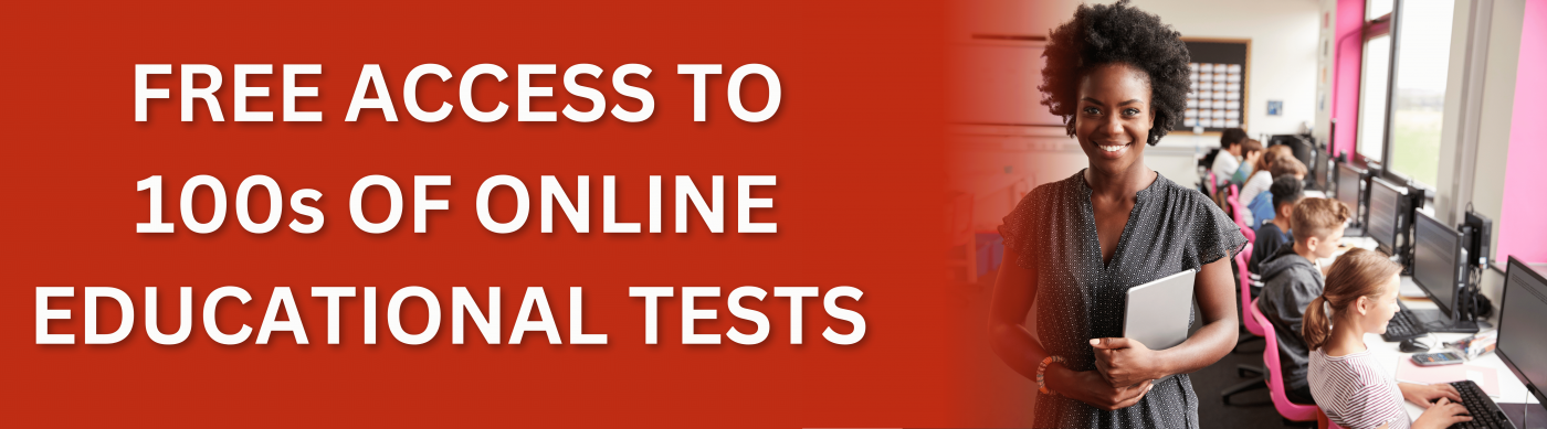 Free Access to 100s of Online Educational Tests